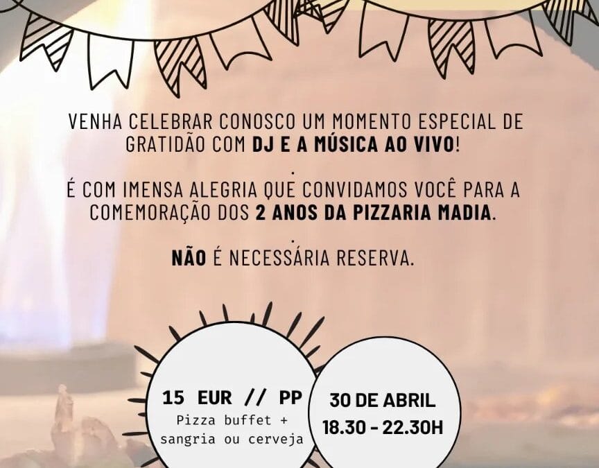 2.º Aniversário da Pizzeria Madia